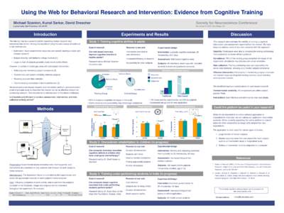 Using the Web for Behavioral Research and Intervention: Evidence from Cognitive Training Michael Scanlon, Kunal Sarkar, David Drescher Society for Neuroscience Conference  Lumos Labs, San Francisco, CA, 94107