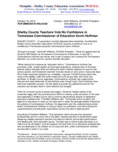 Memphis - Shelby County Education Association (M-SCEA) 126 Flicker, Memphis, TNKeith Williams, M-SCEA President October 16, 2013 FOR IMMEDIATE RELEASE