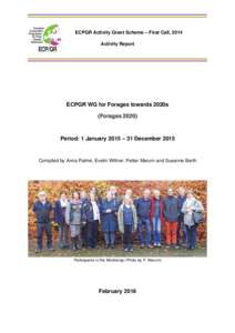 ECPGR Activity Grant Scheme – First Call, 2014 Activity Report ECPGR WG for Forages towards 2020s (Forages 2020)