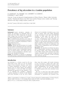 Q J Med 2004; 97:431–437 doi:[removed]qjmed/hch075 Prevalence of leg ulceration in a London population C.J. MOFFATT1, P.J. FRANKS1, D.C. DOHERTY1, R. MARTIN2, R. BLEWETT2 and F. ROSS3