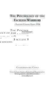 THE PSYCHOLOGY OF THE FACELESS WARRIORS I  THE PSYCHOLOGY OF THE FACELESS WARRIORS ~ EASTERN CHIAPAS, EARLY 1994