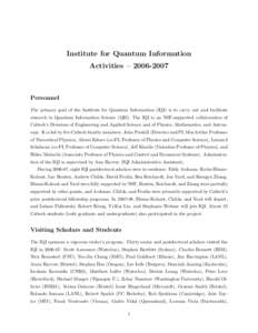 Institute for Quantum Information Activities – [removed]Personnel The primary goal of the Institute for Quantum Information (IQI) is to carry out and facilitate research in Quantum Information Science (QIS). The IQI i