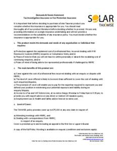 Demands & Needs Statement Tax Investigation Insurance or Fee Protection Insurance It is important that before deciding to purchase a Solar Taxwise product you consider whether the insurance is appropriate for you. You sh