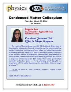 Condensed Matter Colloquium Thursday, March 27, pm, Room 1201 Angela Kou