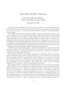 John Bell and Bell’s Theorem Detlef D¨ urr, Sheldon Goldstein, Roderich Tumulka, and Nino Zangh`ı December 27, 2004 John Stewart Bell), a truly deep and serious thinker, was one of the leading physicists o