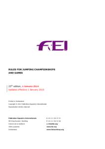 RULES FOR JUMPING CHAMPIONSHIPS AND GAMES 25th edition, 1 January 2014 Updates effective 1 January 2015