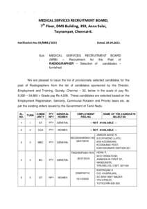 MEDICAL SERVICES RECRUITMENT BOARD, 7th Floor, DMS Building, 359, Anna Salai, Teynampet, Chennai-6. Notification No: 03/MRBSub