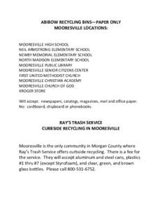 ABIBOW RECYCLING BINS—PAPER ONLY MOORESVILLE LOCATIONS: MOORESVILLE HIGH SCHOOL NEIL ARMSTRONG ELEMENTARY SCHOOL NEWBY MEMORIAL ELEMENTARY SCHOOL NORTH MADISON ELEMENTARY SCHOOL