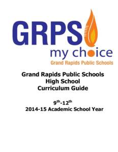 Grand Rapids Public Schools High School Curriculum Guide 9th-12thAcademic School Year
