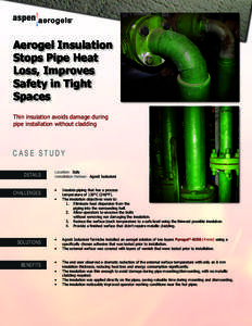 Aerogel Insulation Stops Pipe Heat Loss, Improves Safety in Tight Spaces Thin insulation avoids damage during