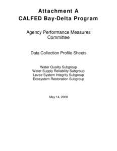 Attachment A CALFED Bay-Delta Program Agency Performance Measures Committee  Data Collection Profile Sheets