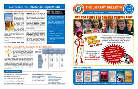 Notes from the Reference Department Summer Reading for Everyone @ BCPL Although our official Summer Reading program is limited to