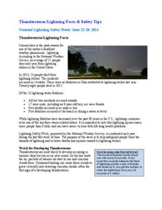 Thunderstorm/Lightning Facts & Safety Tips National Lightning Safety Week: June 22-28, 2014 Thunderstorm/Lightning Facts Summertime is the peak season for one of the nation’s deadliest weather phenomena - lightning.