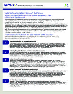 Microsoft Exchange Solution Brief  Nutanix Solutions for Microsoft Exchange Bringing High Performance and Predictable Scalability to Your MS Exchange Deployments Email has become one of the fastest growing critical workl