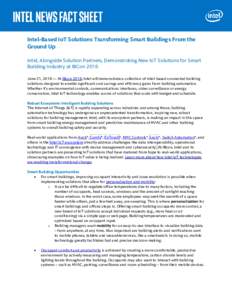 Intel-Based IoT Solutions Transforming Smart Buildings From the Ground Up Intel, Alongside Solution Partners, Demonstrating New IoT Solutions for Smart Building Industry at IBCon 2016 June 21, 2016 — At IBcon 2016, Int
