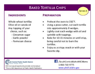 Baked Tortilla Chips Ingredients Preparation  Whole-wheat tortillas