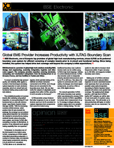 www.xjtag.com  BSE Electronic Global EMS Provider Increases Productivity with XJTAG Boundary Scan