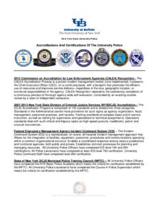 Law enforcement / Association of Public-Safety Communications Officials-International / Public safety / Commission on Accreditation for Law Enforcement Agencies / Police academy / National security / Campus police / New York State University Police / Incident Command System