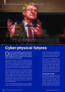 SPECIAL FEATURE: ITEA ARTEMIS CO-SUMMITProfessor Dr Heinrich Daembkes, president of the ARTEMIS Industry Association, answered PEN’s questions on developments around cyberphysical and embedded systems  Cyber-phy