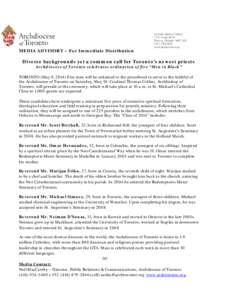 MEDIA ADVISORY – For Immediate Distribution  Diverse backgrounds yet a common call for Toronto’s newest priests Archdiocese of Toronto celebrates ordination of five “Men in Black”  TORONTO (May 9, 2014) Five men 