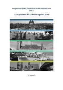 European Federation for Investment Law and Arbitration (EFILA) A response to the criticism against ISDS  17 May 2015