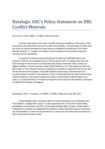 Overview of the DRC Conflict Mineral Issue Currently a large portion of the mines in the DRC are being controlled by armed groups. These armed groups have been cited for terrorism, murder and forced labor. This forced la