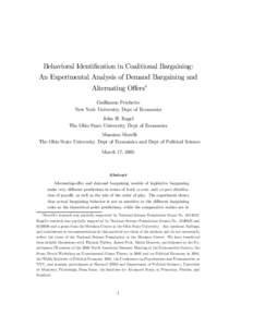 Behavioral Identification in Coalitional Bargaining: An Experimental Analysis of Demand Bargaining and Alternating Oﬀers∗ Guillaume Fréchette New York University, Dept of Economics John H. Kagel