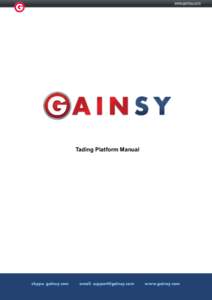 www.gainsy.com  Tading Platform Manual skype: gainsy.com