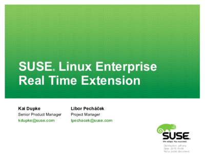 SUSE Linux Enterprise Real Time Extension ® Kai Dupke