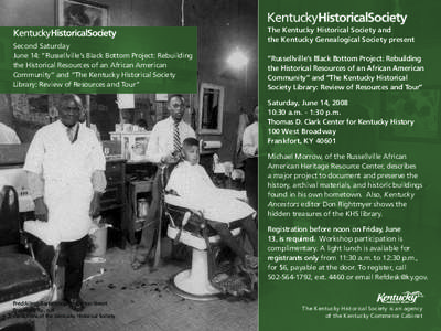 Second Saturday June 14: “Russellville’s Black Bottom Project: Rebuilding the Historical Resources of an African American Community” and “The Kentucky Historical Society Library: Review of Resources and Tour”