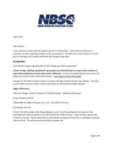 July 8, 2016  Dear Parents, Hope everyone is doing well and enjoyed a great 4th of July holiday. I know there are still a lot of questions out there regarding changes for the upcoming year. The NBSC board will continue t