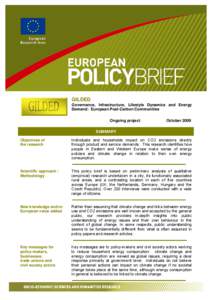 GILDED Governance, Infrastructure, Lifestyle Dynamics and Energy Demand: European Post-Carbon Communities Ongoing project  October 2009