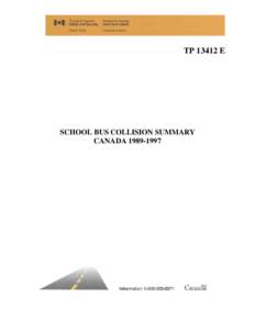 TP[removed]E  SCHOOL BUS COLLISION SUMMARY CANADA[removed]  SCHOOL BUS COLLISION SUMMARY
