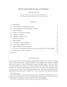 EIGHT LECTURES ON OKA MANIFOLDS ´ FINNUR LARUSSON Notes for lectures given at the Institute of Mathematics of the Chinese Academy of Sciences in Beijing in May 2014