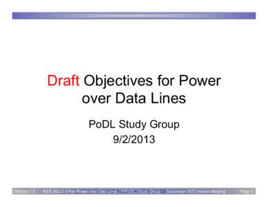 Draft Objectives for Power over Data Lines PoDL Study GroupVersion 1.0