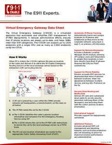 A Division of Connexon  The E911 Experts. Virtual Emergency Gateway Data Sheet The Virtual Emergency Gateway (V-EGW) is a virtualized