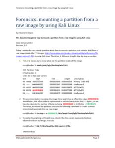 Forensics: mounting a partition from a raw image by using Kali Linux  Forensics: mounting a partition from a raw image by using Kali Linux by Alexandre Borges This document explains how to mount a partition from a raw im