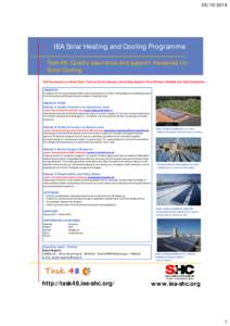 IEA Solar Heating and Cooling Programme Task 48: Quality assurance and support measures for Solar Cooling Finding Solutions to Make Solar Thermal Driven Heating and Cooling Systems Time Efficient, Reliable an