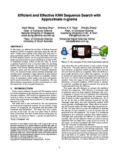 Efficient and Effective KNN Sequence Search with Approximate n-grams Xiaoli Wang1 Xiaofeng Ding2,3 1 Dept. of Computer Science National University of Singapore