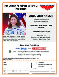 FRONTIERS OF FLIGHT MUSEUM PRESENTS ANOUSHEH ANSARI The World’s First Female Private Space Explorer