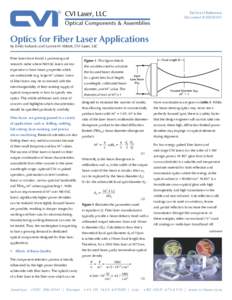 Technical Reference Document #Optics for Fiber Laser Applications by Emily Kubacki and Lynore M Abbott, CVI Laser, LLC Fiber lasers have found a processing and