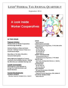 LEXIS® FEDERAL TAX JOURNAL QUARTERLY September 2012 IN THIS ISSUE: Featured Articles Dmitriy Kustov on Worker Cooperatives