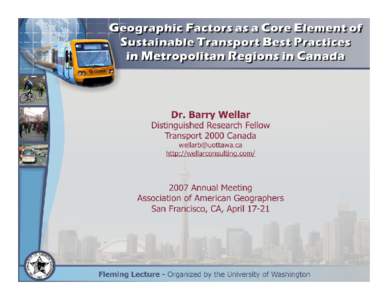 Synopsis (1)  Factors of physical and human geography directly and significantly affect the structures, functions, and performance characteristics of all modes of transport: • walk, cycle, transit (bus, subway, LRT)