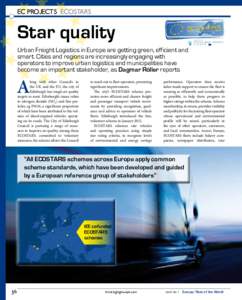 EC PROJECTS  ECOSTARS  Star quality Urban Freight Logistics in Europe are getting green, efficient and smart. Cities and regions are increasingly engaging with operators to improve urban logistics and municipalities ha