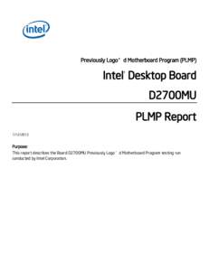 Previously Logo’d Motherboard Program (PLMP)  Intel® Desktop Board D2700MU PLMP Report