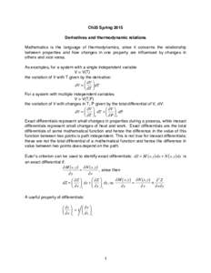 Ch25 Spring 2015 Derivatives and thermodynamic relations Mathematics is the language of thermodynamics, since it concerns the relationship between properties and how changes in one property are influenced by changes in o