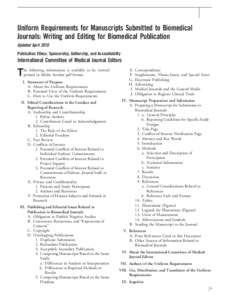 Uniform Requirements for Manuscripts Submitted to Biomedical Journals: Writing and Editing for Biomedical Publication Updated April 2010 Publication Ethics: Sponsorship, Authorship, and Accountability  International Comm