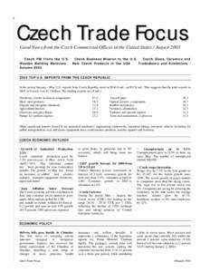 Czech Trade Focus Good News from the Czech Commercial Offices in the United States / August 2003 Czech PM Visits the U.S. Wooden Building Materials Autumn 2003