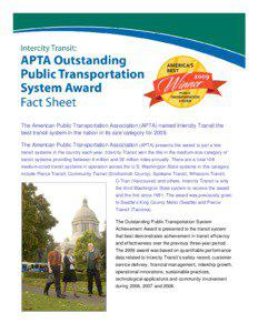 The American Public Transportation Association (APTA) named Intercity Transit the best transit system in the nation in its size category for[removed]The American Public Transportation Association (APTA) presents the award to just a few