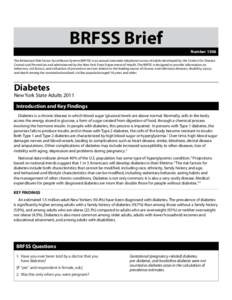 BRFSS Brief Number 1306 The Behavioral Risk Factor Surveillance System (BRFSS) is an annual statewide telephone survey of adults developed by the Centers for Disease Control and Prevention and administered by the New Yor